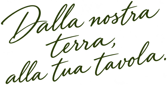 Dalla nostra terra alla tua tavola.